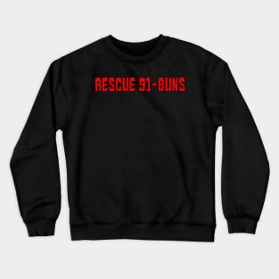 RESCUE 91-BUNS Crewneck Sweatshirt